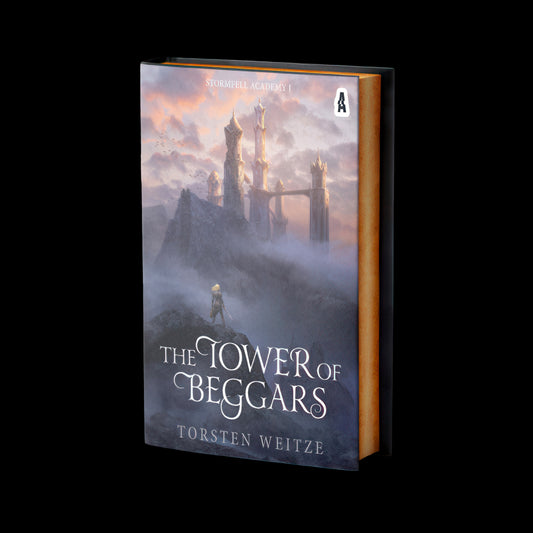 THE TOWER OF BEGGARS: STORMFELL ACADEMY BOOK ONE (HARD COVER)